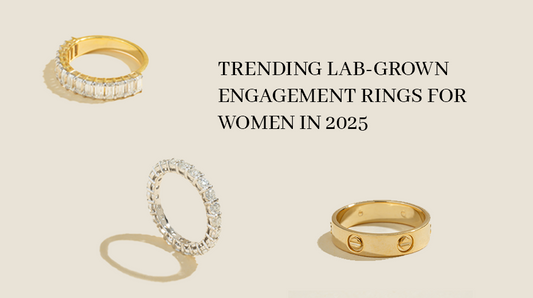 Trending Lab-Grown Engagement Rings for Women in 2025